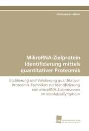 MikroRNA-Zielprotein Identifizierung mittels quantitativer Proteomik