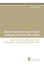 Raman spectroscopy of laser induced material alterations - Cover