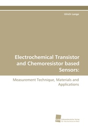 Electrochemical Transistor and Chemoresistor based Sensors: