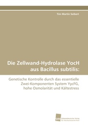 Die Zellwand-Hydrolase YocH aus Bacillus subtilis: