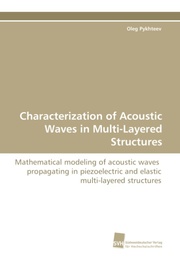 Characterization of Acoustic Waves in Multi-Layered Structures