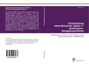 Entwicklung rekombinanter Alpha 1-Antitrypsin-Neoglykoproteine