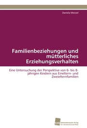 Familienbeziehungen und mütterliches Erziehungsverhalten - Cover