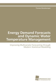 Energy Demand Forecasts and Dynamic Water Temperature Management