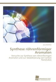 Synthese röhrenförmiger Aromaten