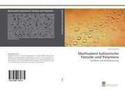 Multivalent kationische Tenside und Polymere - Cover