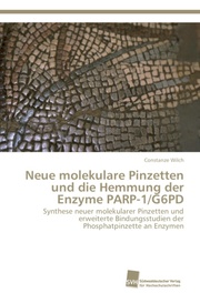 Neue molekulare Pinzetten und die Hemmung der Enzyme PARP-1/G6PD