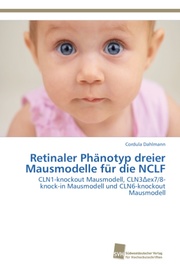 Retinaler Phänotyp dreier Mausmodelle für die NCLF - Cover