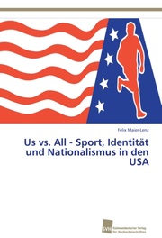 Us vs.All - Sport, Identität und Nationalismus in den USA