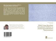 DNA Copy Number Variations (CNVs) in cholangiozellulären Karzinomen