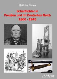 Scharfrichter in Preußen und im Deutschen Reich 1866-1945