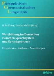 Wortbildung im Deutschen zwischen Sprachsystem und Sprachgebrauch - Cover