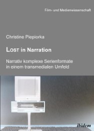Lost in Narration - Narrativ komplexe Serienformate in einem transmedialen Umfeld
