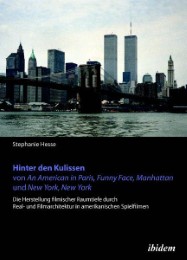 Hinter den Kulissen von An American in Paris, Funny Face, Manhattan und New York, New York
