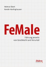 FeMale - Innovative Führung jenseits der Geschlechterordnung