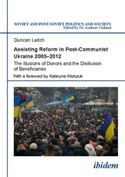 Assisting Reform in Post-Communist Ukraine 2000–2012