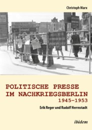 Politische Presse im Nachkriegsberlin 1945-1953 - Cover