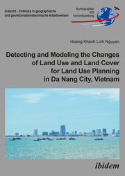 Detecting and Modeling the Changes of Land Use and Land Cover for Land Use Planning in Da Nang City, Vietnam