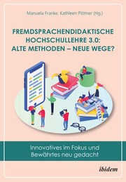 Fremdsprachendidaktische Hochschullehre 3.0: Alte Methoden - neue Wege? - Cover