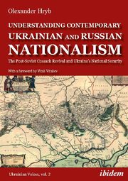 Understanding Contemporary Ukrainian and Russian Nationalism