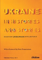 Ukraine in Histories and Stories