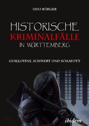 Historische Kriminalfälle in Württemberg - Cover