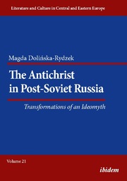 The Antichrist in Post-Soviet Russia: Transformations of an Ideomyth - Cover