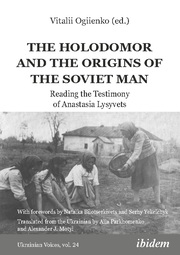 The Holodomor and the Origins of the Soviet Man - Cover