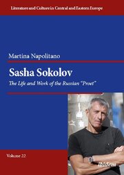 Sasha Sokolov: The Life and Work of the Russian 'Proet'