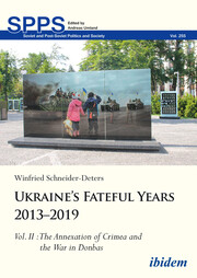 Ukraine’s Fateful Years 2013–2019: Vol. II: The Annexation of Crimea and the War in Donbas - Cover