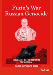 Putins War, Russian Genocide: Essays About the First Year of the War in Ukraine