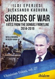 Shreds of War: Fates from the Donbas Frontline 2014-2019 - Cover
