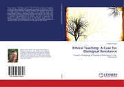 Ethical Teaching: A Case for Dialogical Resistance - Cover