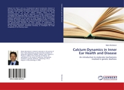 Calcium Dynamics in Inner Ear Health and Disease - Cover