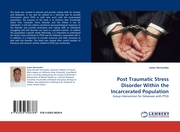 Post Traumatic Stress Disorder Within the Incarcerated Population