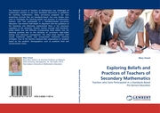 Exploring Beliefs and Practices of Teachers of Secondary Mathematics