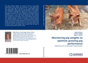Monitoring pig weights to optimize growing pig performance