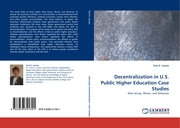 Decentralization in U.S.Public Higher Education Case Studies