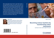 Becoming science teachers by transforming urban classrooms