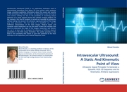 Intravascular Ultrasound: A Static And Kinematic Point of View