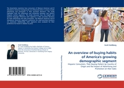 An overview of buying habits of America''s growing demographic segment
