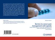 Barriers to cancer pain management with opioids