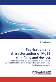 Fabrication and characterization of MgB2 thin films and devices