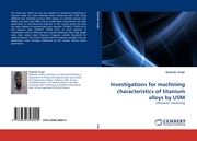 Investigations for machining characteristics of titanium alloys by USM