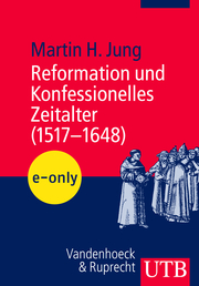Reformation und Konfessionelles Zeitalter (1517-1648)