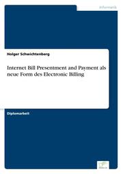 Internet Bill Presentment and Payment als neue Form des Electronic Billing
