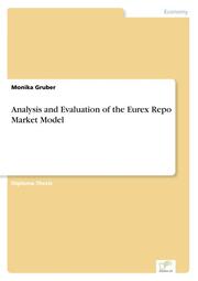 Analysis and Evaluation of the Eurex Repo Market Model - Cover