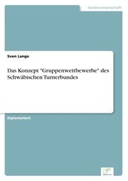 Das Konzept 'Gruppenwettbewerbe' des Schwäbischen Turnerbundes - Cover