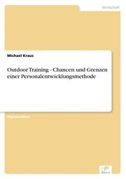 Outdoor Training - Chancen und Grenzen einer Personalentwicklungsmethode
