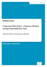 Corporate Web-Video - Chancen, Risiken und gesellschaftlicher Sinn